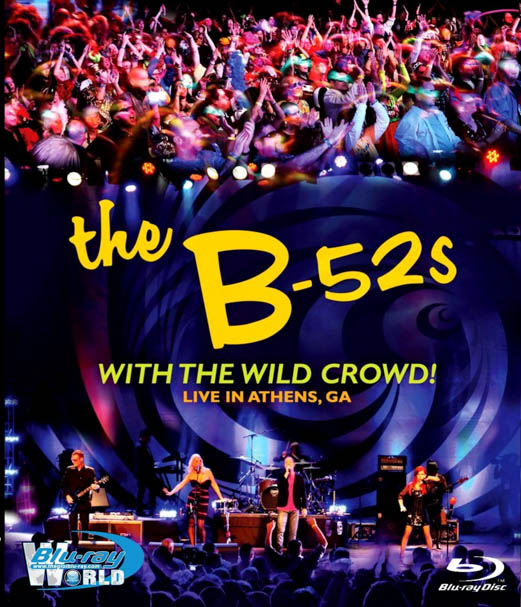 M267 - The B-52s - With The Wild Crowd! Live In Athens